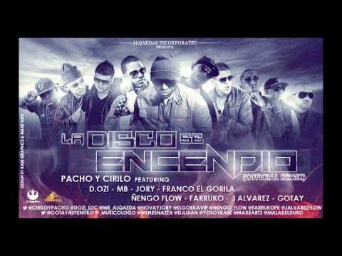 La Disco Se Encendio Remix   Pacho & Cirilo Ft  Varios Artistas