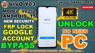 Vivo Y03 V2332 Google Account Unlock (2025)  No PC | Android 15 | Vivo Y03 FRP Bypass