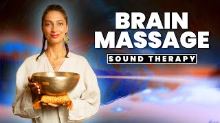 *BRAIN MASSAGE* for DEEP SLEEP | Melatonin Boosting Sound Bath | Singing Bowl Frequencies