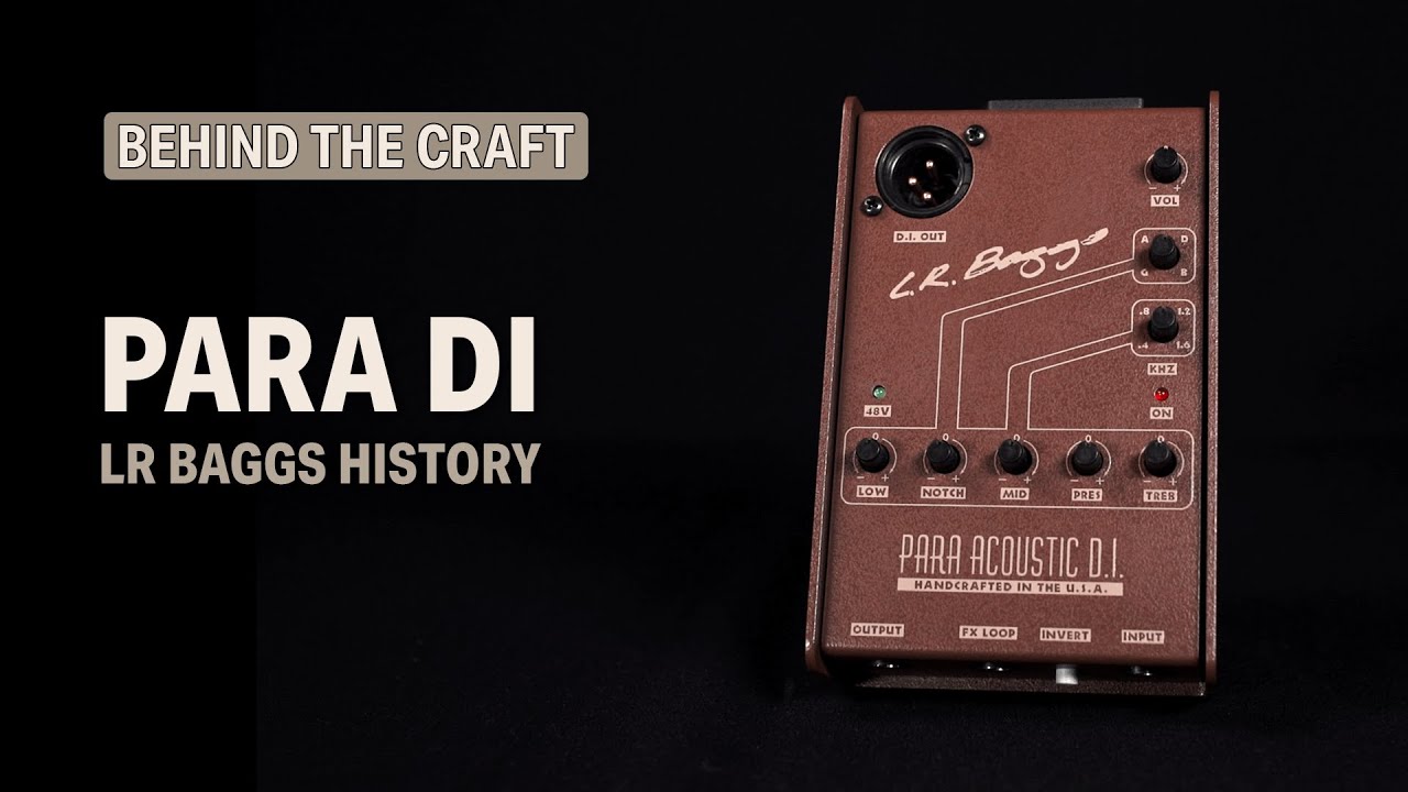 Baggs Making History Episode 2: The Para Acoustic DI