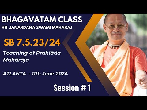 SESSION  #1(Arcanam)  - Bhagavatam Class by HH BA Janardana Swami - ATLANTA - 11th June 2024