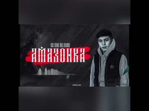 AD aka Dilovar Амазонка 😍 (2021)