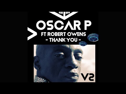 Oscar P Feat. Robert Owens - Thank You (Benny T Remix)
