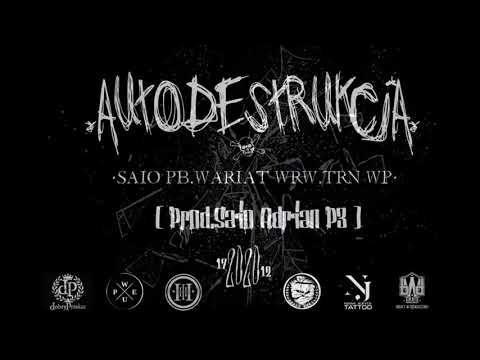 Saio/Wariat WRW/TRN WP-Autodestrukcja(Prod.Saio/Adrian PE)