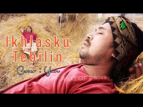 IKHLAS KU TEBILIN (Sasak) - Cover YAN