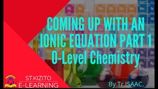 COMING UP WITH AN IONIC EQUATION PART 1