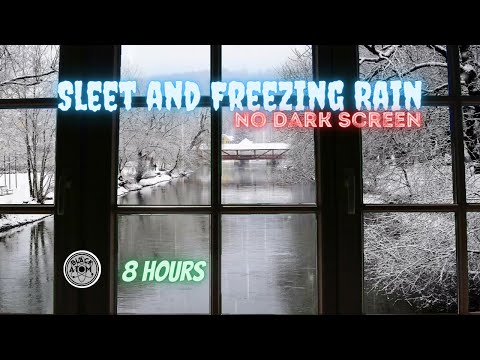The Sound of Sleet and Freezing Rain ⨀ Sounds for Deep Sleep ⨀ No Dark Screen ⨀ 8 Hours