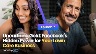 Unearthing Gold: Facebook's Hidden Power for Your Lawn Care Business