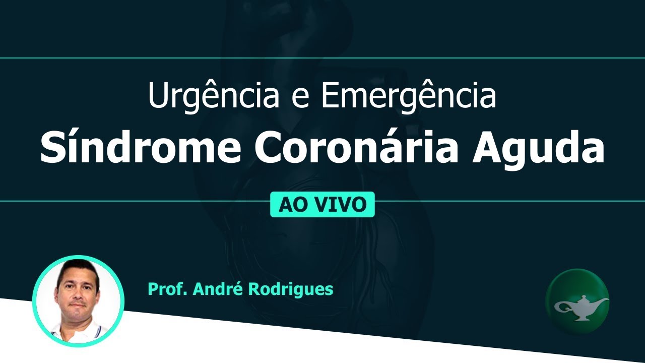 Síndrome Coronária Aguda | Prof. André Rodrigues | 09/04 às 19h30