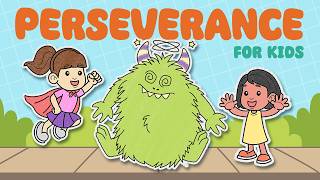 Perseverance for Kids – Skills To Develop Grit and Persistence