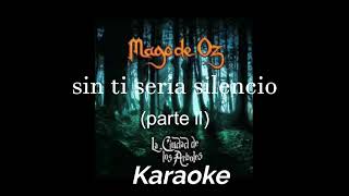Sin ti sería silencio (parte ll) [karaoke] Mägo de Oz