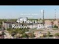 48 hours in Rostov-on-Don, Russia