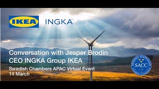 Conversation with Jesper Brodin CEO INGKA Group IKEA Swedish Chambers APAC CEO Series Event 14.03.23