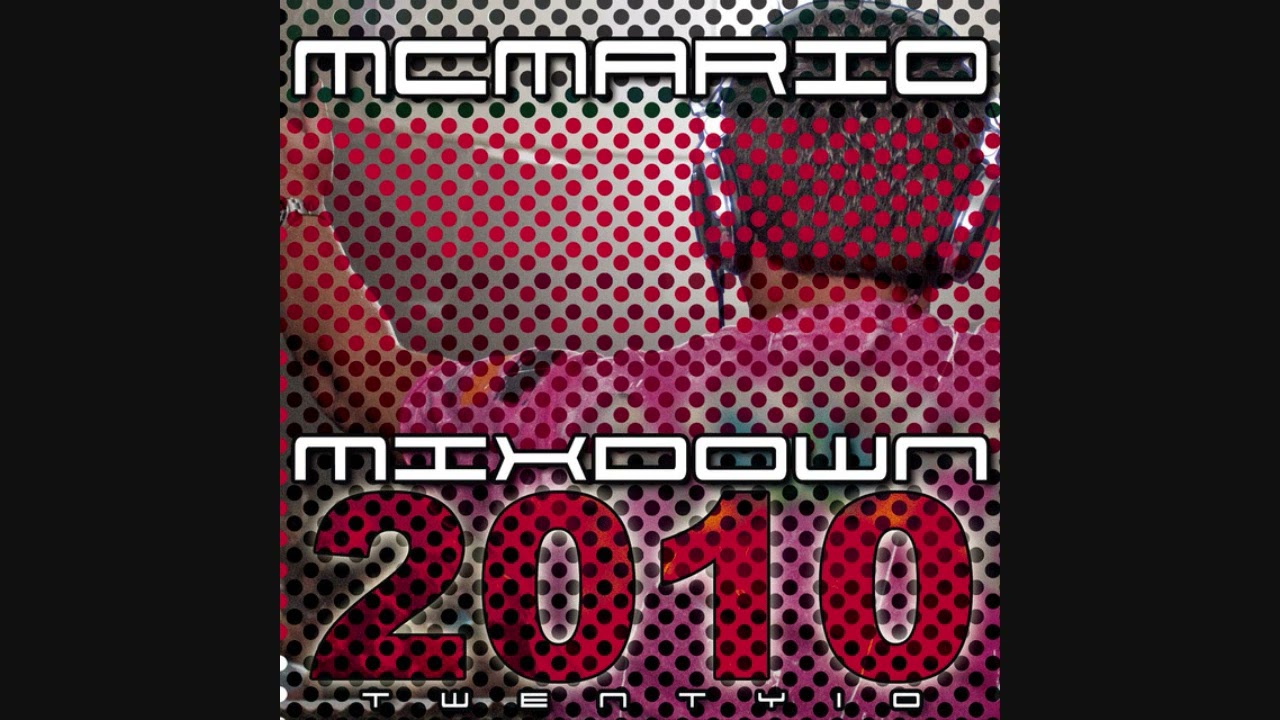 MC Mario - Mixdown 2010