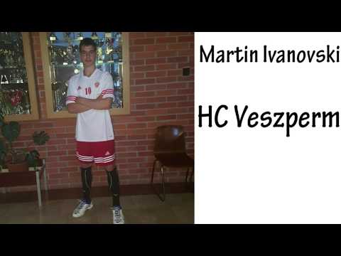 Martin Ivanovski | Veszprem | Goals and Highlights!