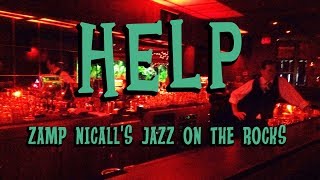 Zamp Nicall's Jazz on The Rocks - Help