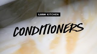 Lush Haircare: Conditioners | Lush Kitchen