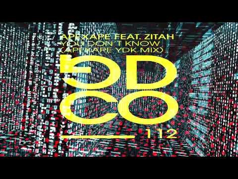 APEXAPE ft Zitah - You Don't Know (Ydk APEXAPE Extended Mix)