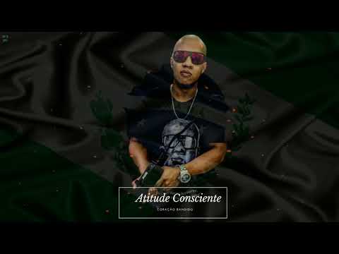 Atitude Consciente - Coração Bandido Part. Guaiume