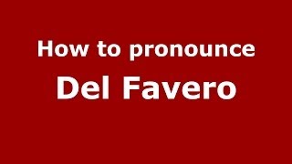 How to pronounce Del Favero
