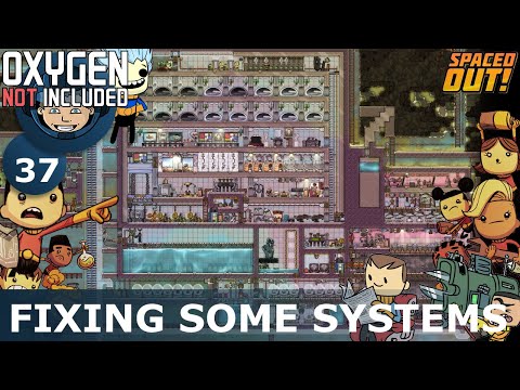 FIXING SOME SYSTEMS - Oxygen Not Included: Ep. #37 - The Ultimate Base 2.0 (Spaced Out DLC)