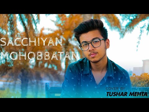 Sacchiyaan Mohabbatan cover by Tushar Mehta