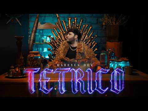 Tetrico - Dareyes de la Sierra (Video Oficial)  #dareyesdelasierra #dareyesdls #tetrico