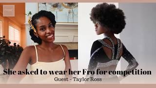 My Hair Was Not Doing Well With Slickbacks - I Asked to Wear My Afro - Taylor Ross