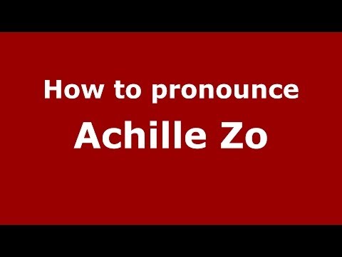 How to pronounce Achille Zo (French/France) - PronounceNames.com