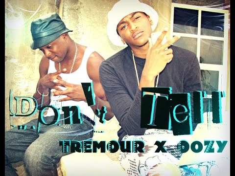 Tremour ft Oozy - Don't Tell {August 2015}