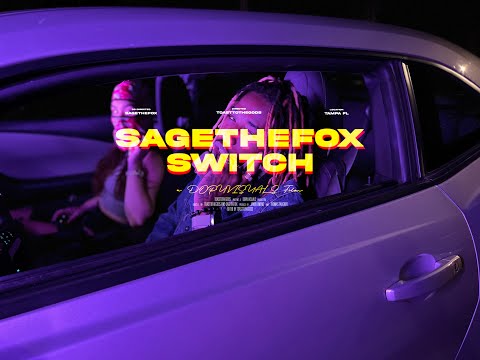 Sagethefox- SWITCH  (part 1) shot by @DOPUVISUALS)