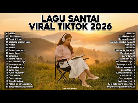 Lagu Santai Viral Tiktok 2026 &mdash; Enak Didengar Saat Santai 🍃 | Lagu Pop Indo Terbaru 2026 