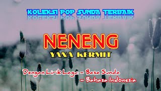 Download lagu [Lirik & Terjemah Lagu Pop Sunda] NENENG - YANA KERMIT mp3