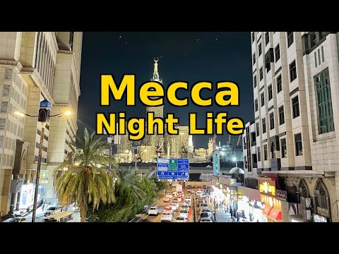 [4k] Mecca | Night Life | Beautiful, lively and safe environment | Subscribe for more