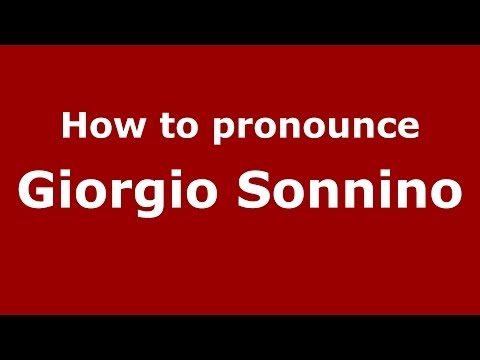 How to pronounce Giorgio Sonnino (Italian/Italy) - PronounceNames.com