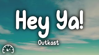 Outkast - Hey Ya! (Lyrics)