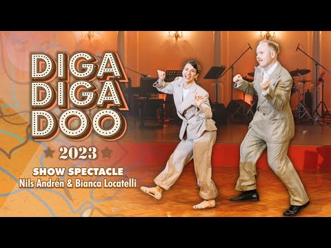 Diga Diga Doo 2023 - Show Spectacle by Nils Andrén & Bianca Locatelli