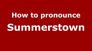 How to pronounce Summerstown