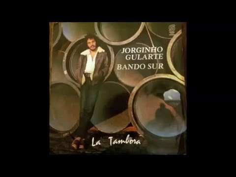 Jorginho Gularte - La Tambora (1984) [FULL ALBUM]