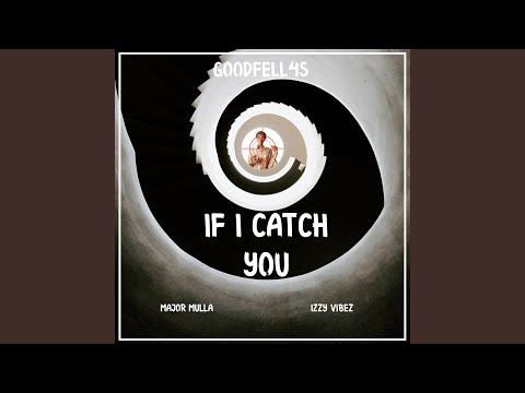 If I Catch You