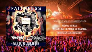 We Control The Sound vs Insomnia - W&amp;W &amp; Headhunterz vs Faithless (DIMITRI VEGAS &amp; LIKE MIKE MASHUP)