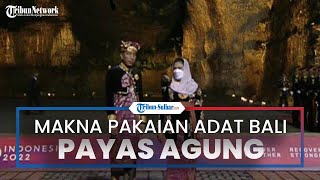 Jokowi Kenakan Pakaian Adat Bali Payas Agung saat Gala Dinner KTT G20, Pakaian Tingkatan Tertinggi