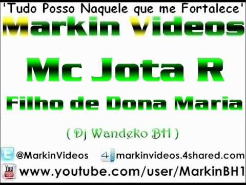 Mc Jota R - Filho de Dona Maria ( Dj Wandeko BH )