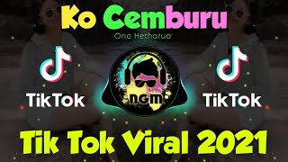 Download lagu dj ko cemburu // ona hetharua // tiktok viral 2021 full bass mp3