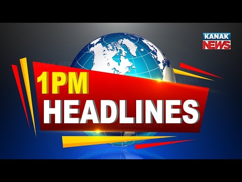 1PM Headlines ||| 13th April 2022 ||| Kanak News Live |||