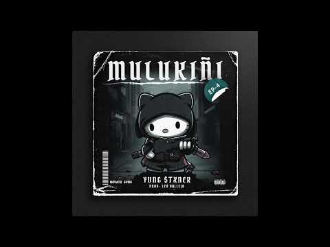 _YVNG $TXNER - MULUKIÑI🍍(EP.4) prod@leovallej0