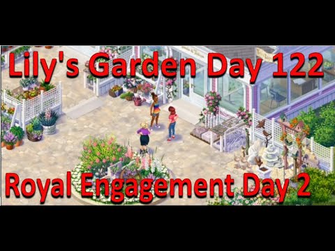 Lily's Garden Gameplay Walkthrough - Lily's Garden Day 122 -  The Royal Engagement Day 2