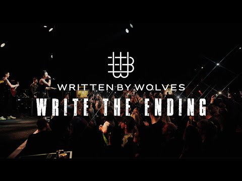 Written By Wolves - WRITE THE ENDING (Official Music Video)