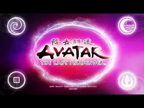 Safe Return (Remixed and Extended Edition) Avatar: The Last Airbender - By Zaxiade