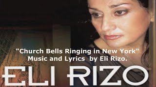 Church Bells Ringing in NEW YORK - Music and Lyrics By Eli Rizo